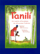 Tanili: An Afrocuban Folktale - Retana, Maria Luisa