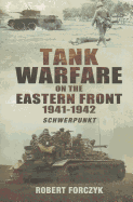 Tank Warfare on the Eastern Front 1941-1942: Schwerpunkt: Volume 1
