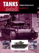 Tanks in Detail 7: PzKpfw III Ausf A to N Panzer III