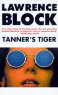 Tanner's Tiger - Block, Lawrence