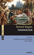 Tannhauser: Libretto (German) with an Introduction and Commentary
