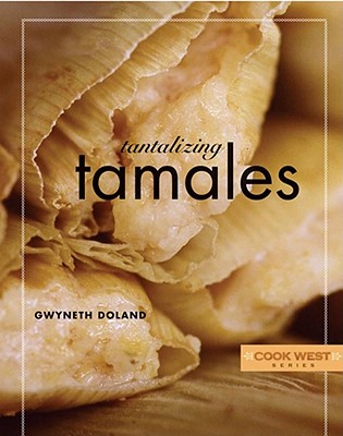 Tantalizing Tamales - Doland, Gwyneth