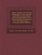 Tante Cousine; En Familie Skildring Fra Det Forrige Og Dette Aarhundrede. AF Forfatterinden Til En Bedstemoders Fortaelling for Sine Borneborn - Mangor, Anna Marie (Bang) 1781-1865 (Creator)