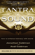 Tantra of Sound: How to Enhance Intimacy with Healing - Goldman, Jonathan And Andi Goldman