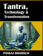 Tantra, Technology & Transformation