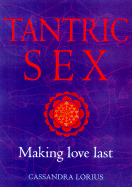 Tantric Sex: Making Love Last