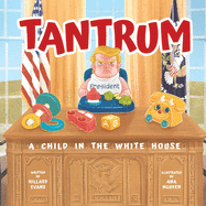 Tantrum: A Child in the White House