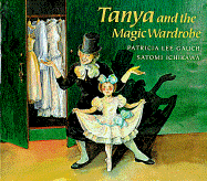 Tanya and the Magic Wardrobe - Gauch, Patricia Lee