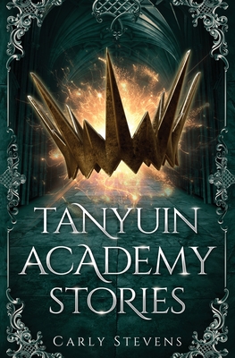 Tanyuin Academy Stories - Stevens, Carly