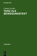 Tanz ALS Bewegungstext: Analysen Zum Verhaltnis Von Tanztheater Und Gesellschaftstanz (1910-1965)