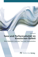 Tanz Und Performativitat Im Klassischen Ballett