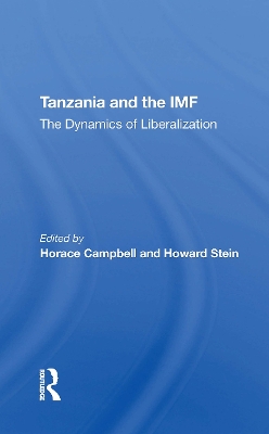 Tanzania and the IMF: The Dynamics of Liberalization - Campbell, Horace, and Stein, Howard, and Samoff, Joel