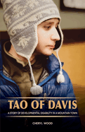 Tao of Davis: A Story of Developmental Disability in a Mountain Town