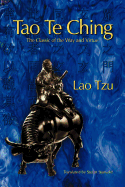 Tao Te Ching: The Classic of the Way and Virtue