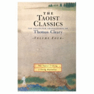Taoist Classics, Volume 4 - Cleary, Thomas F, PH.D. (Translated by)