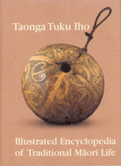 Taonga Tuku Iho: an Illustrated Encyclopedia