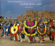 Taos Pueblo and Its Sacred Blue Lake