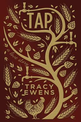 Tap: A Love Story - Ewens, Tracy