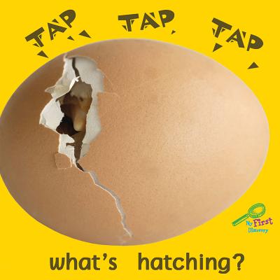 Tap, Tap, Tap... What's Hatching? - Greve, Meg, and Robertson, J Jean