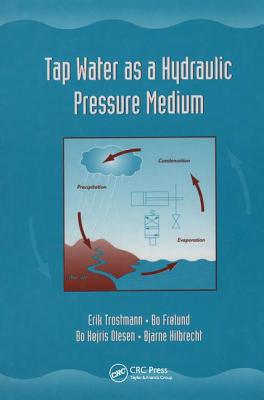 Tap Water as a Hydraulic Pressure Medium - Trostmann, Erik