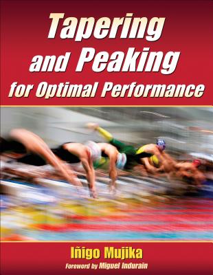 Tapering and Peaking for Optimal Performance - Mujika, Iigo