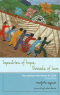 Tapestries of Hope, Threads of Love: The Arpillera Movement in Chile