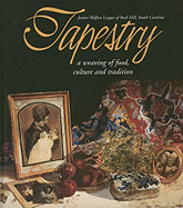 Tapestry: A Weaving of Food, Culture and Tradition - Junior Welfare League of Rock Hill South Carolina (Compiled by)