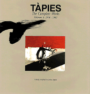Tapies: Complete Works Volume IV: 1976-1981