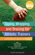 Taping, Wrapping, and Bracing for Athletic Trainers: Functional Methods for Application and Fabrication