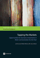 Tapping the Markets: Opportunities for Domestic Investments in Water and Sanitation for the Poor