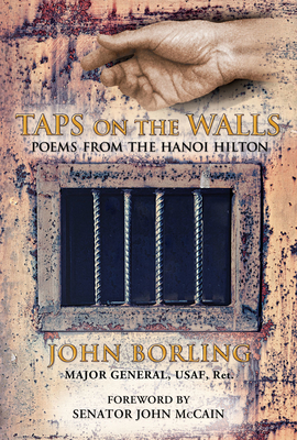 Taps on the Walls: Poems from the Hanoi Hilton - Borling, John, and McCain, John Sidney, Senator (Foreword by)