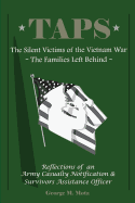 Taps: The Silent Victims of the Vietnam War: The Families Left Behind