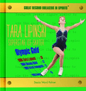 Tara Lipinski: Super Ice-Skater