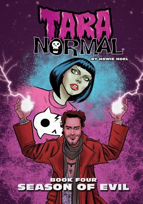 Tara Normal: Book Four: Season of Evil - Noel, Howie