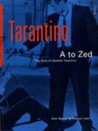 Tarantino A to Z: The Films of Quentin Tarantino - Barnes, Alan, and Hearn, Marcus
