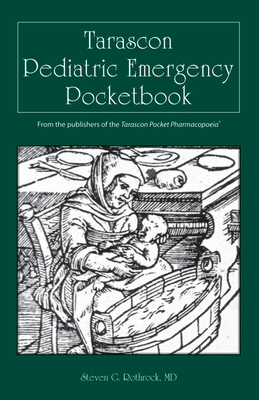 Tarascon Pediatric Emergency Pocketbook - Rothrock, Steven G, MD, Facep, Faap