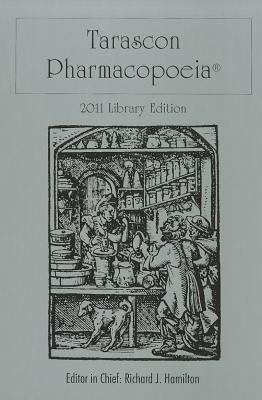 Tarascon Pharmacopoeia - Hamilton, Richard J, MD (Editor)