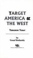 Target America & the West: Terrorism Today - Bodansky, Yossef