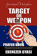 Target or Weapon: The Prayer Book