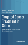 Targeted Cancer Treatment in Silico: Small Molecule Inhibitors and Oncolytic Viruses