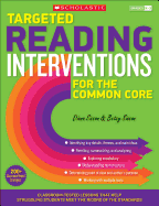 Targeted Reading Interventions for the Common Core, Grades K-3: Classroom-Tested Lessons That Help Struggling Students Meet the Rigors of the Standards