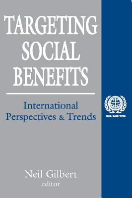 Targeting Social Benefits: International Perspectives and Trends - Gilbert, Neil