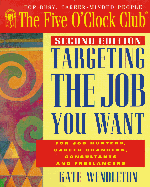 Targeting the Job You Want: For Job Hunters, Career Changers, Consultants and Freelancers - Wendleton, Kate