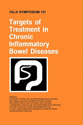 Targets of Treatment in Chronic Inflammatory Bowel Diseases - Herfarth, H (Editor), and Feagan, B G (Editor), and Flsch, U R (Editor)