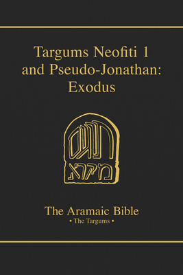 Targums Neofiti 1 and Pseudo-Jonathan: Exodus: Volume 2 - McNamara, Martin, and Hayward, Robert (Notes by), and Maher, Michael