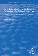 Tariff Determination in the General Equilibrium of a Political Economy: A Bargain-theoretic Approach to Policy Modelling