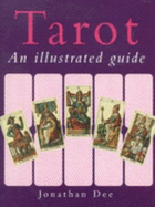 Tarot: an Illustrated Guide: An Illustrated Guide