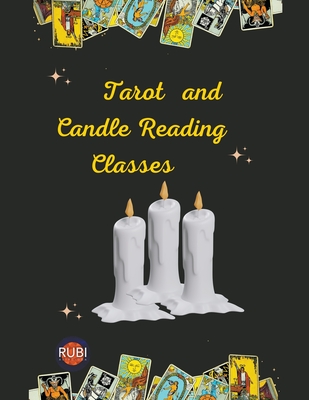 Tarot and Candle Reading Classes - Astrlogas, Rubi