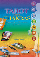 Tarot and the Chakras: Opening New Dimensions to Healers