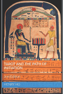 Tarot and the Path of Initiation: 2nd Edition